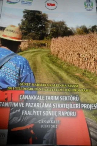 Çanakkale Tarım Sektörü Tanıtım ve Pazarlama Stratejileri Projesi Faaliyet Sonuç raporu
