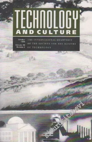 Technology And Culture - The International Quarterly Of The Society For The History Of Technology  - Volume: 40 Number: 4      October