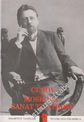 Çehov ve Moskova Sanat Tiyatrosu Çehov Oyunlarının Sahnelenişi -        1995