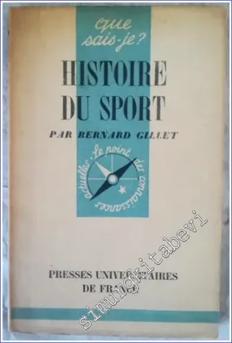 Que Sais - Je ? Histoire du Sport -