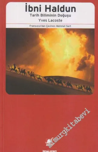 İbni Haldun: Tarih Biliminin Doğuşu -         2012