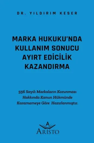 Marka Hukuku'nda Kullanım Sonucu Ayırt Edicilik Kazandırma Aristo Yayı