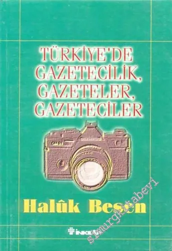 Türkiye'de Gazetecilik Gazeteler Gazeteciler -