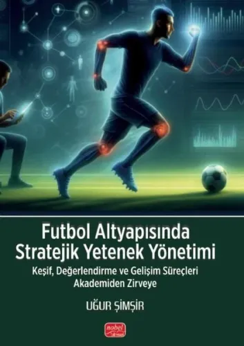 Futbol Altyapısında Stratejik Yetenek Yönetimi