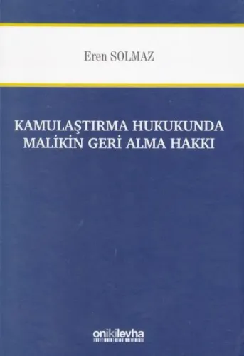 Kamulaştırma Hukukunda Malikin Geri Alma Hakkı