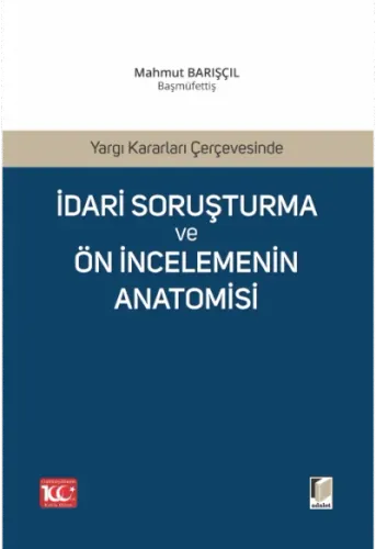 İdari Soruşturma ve Ön İncelemenin Anatomisi
