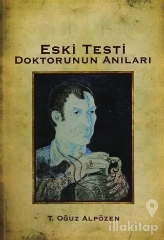 Eski Testi Doktorunun Anıları