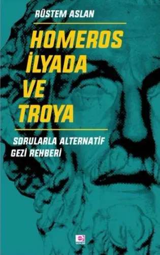 Homeros İlyada Ve Troya