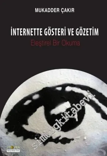 İnternette Gösteri ve Gözetim: Eleştirel Bir Okuma - 2015