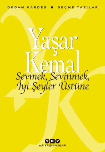 Sevmek Sevinmek İyi Şeyler Üstüne