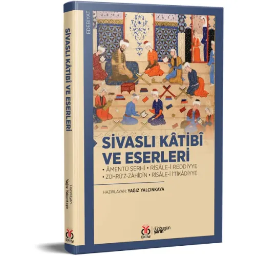 Sivaslı Kâtibî ve Eserleri Yağız Yalçınkaya