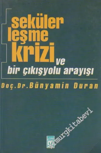 Sekülerleşme Krizi ve Bir Çıkış Yolu Arayışı -        1997