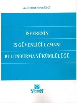 İşverenin İş Güvenliği Uzmanı Bulundurma Yükümlülüğü