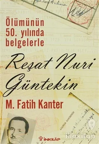 Ölümünün 50. Yılında Belgelerle Reşat Nuri Güntekin