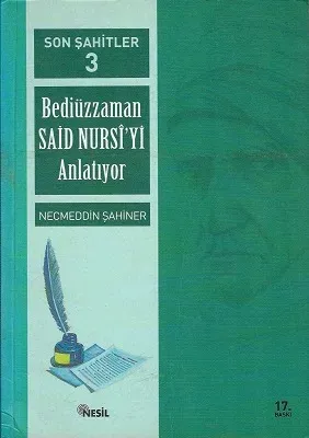 Son Şahitler Bediüzzaman Said Nursi'yi Anlatıyor 3. Kitap