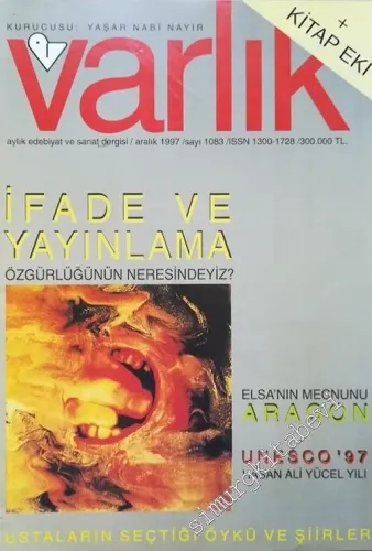 Varlık - Aylık Edebiyat ve Kültür Dergisi, Dosya: İfade ve Yayınlama Özgürlüğünün Neresindeyiz ?  :  Elsa'nın Mecnunu Aragon - Sayı: 1083      Aralık 1997