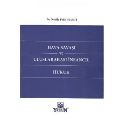 Hava Savaşı ve Uluslararası İnsancıl Hukuk