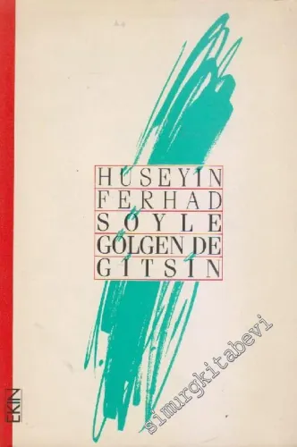 Söyle Gölgen De Gitsin -