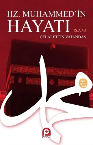 Hz. Muhammed(s)'in Hayatı