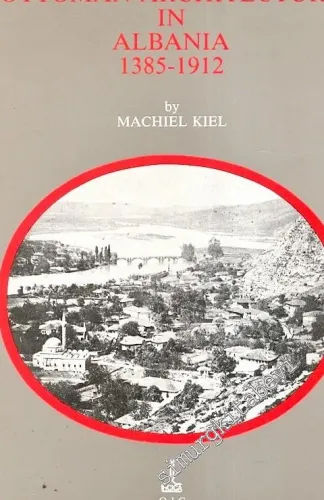 Ottoman Architecture in Albania 1385 - 1912 -        1994