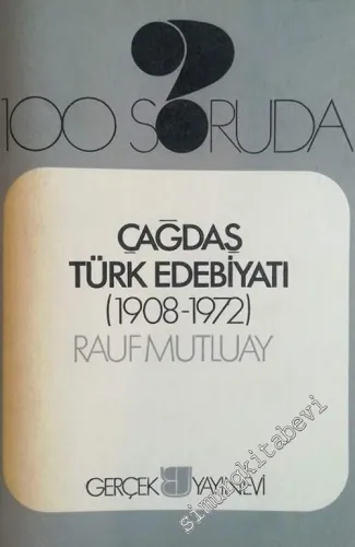 100 Soruda Çağdaş Türk Edebiyatı 1908 - 1972 -        1973