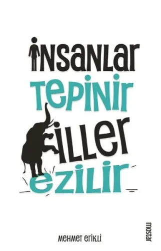 İnsanlar Tepinir Filler Ezilir