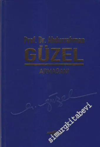 Abdurrahman Güzel Armağanı: Türkçenin Eğitimi ve Öğretimi -         2013