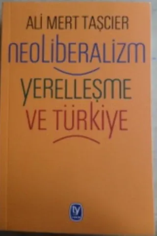 Neoliberalizm Yerelleşme ve Türkiye
