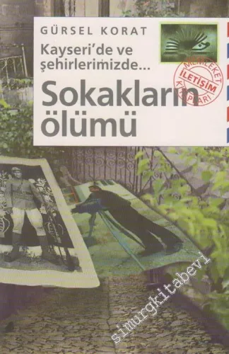Sokakların Ölümü: Kayseri'de ve Şehirlerimizde -        1997