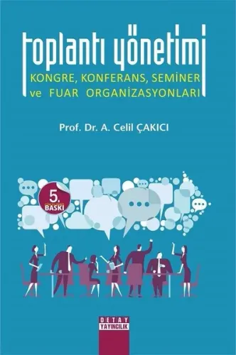 Toplantı Yönetimi; Kongre, Konferans, Seminer ve Fuar Organizasyonları