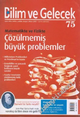 Bilim ve Gelecek Aylık Bilim, Kültür, Politika Dergisi - Dosya: Matematikte ve Fizikte Çözülmemiş Büyük Problemler - Sayı: 75      Mayıs
