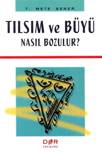 TILSIM VE BÜYÜ NASIL BOZULUR?