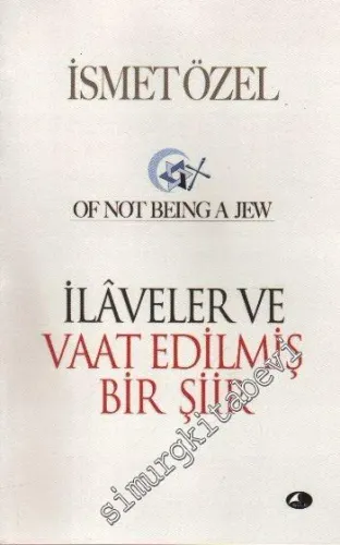 Of not Being a Jew: İlâveler ve Vaat Edilmiş Bir Şiir -