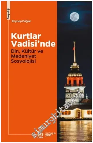 Kurtlar Vadisi'nde Din Kültür ve Medeniyet Sosyolojisi -         2023