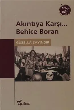 Akıntıya Karşı... Behice Boran