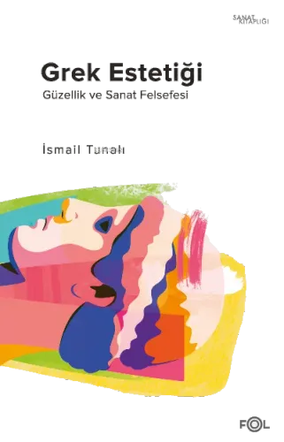 Grek Estetiği;–Güzellik ve Sanat Felsefesi–