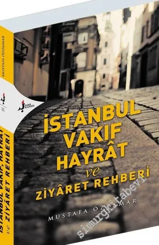 İstanbul Vakıf Hayrat ve Ziyaret Rehberi