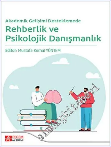 Akademik Gelişimi Desteklemede Rehberlik ve Psikolojik Danışmanlık -         2023