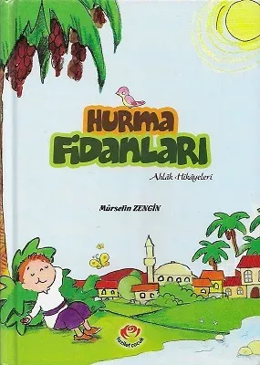 Hurma Fidanları Ahlak Hikayeleri - Ciltli Kitap