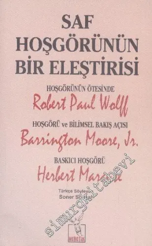 Saf Hoşgörünün Bir Eleştirisi: Hoşgörünün Ötesinde, Hoşgörü ve Bilimsel Bakış Açısı, Baskıcı Hoşgörü -