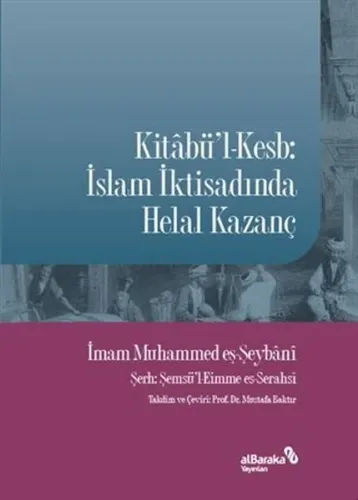 Kitabü'l-kesb: İslam İktisadında Helal Kazanç