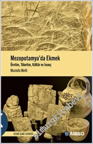 Mezopotamya'da Ekmek - Üretim, Tüketim Kültür ve İnanç -         2022