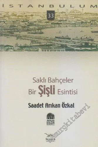 Saklı Bahçeler Bir Şişli Esintisi -