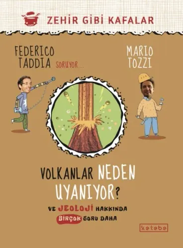 Volkanlar Neden Uyanıyor ?;Ve Jeoloji Hakkında Birçok Soru Daha