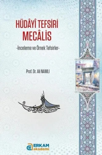 Hüdayi Tefsiri Mecâlis;İnceleme ve Örnek Tefsirler