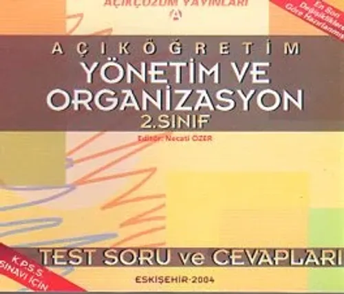 Açıköğretim Yönetim Ve Organizasyon 2. Sınıf Test Soru Ve Cevapları