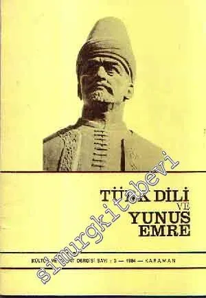 Türk Dili ve Yunus Emre - Özel Sayı: 24. Türk Dil Bayramı - Sayı: 3       1984