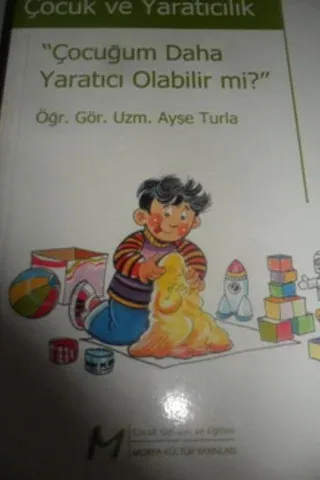 Çocuğum Daha Yaratıcı Olabilir mi ?
