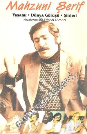 Mahzuni Şerif: Yaşamı - Dünya Görüşü - Şiirleri -