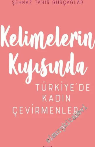 Kelimelerin Kıyısında Türkiye'de Kadın Çevirmenler -